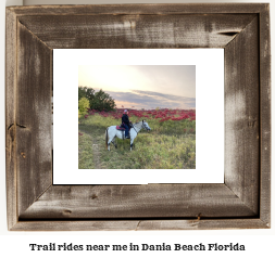 trail rides near me in Dania Beach, Florida